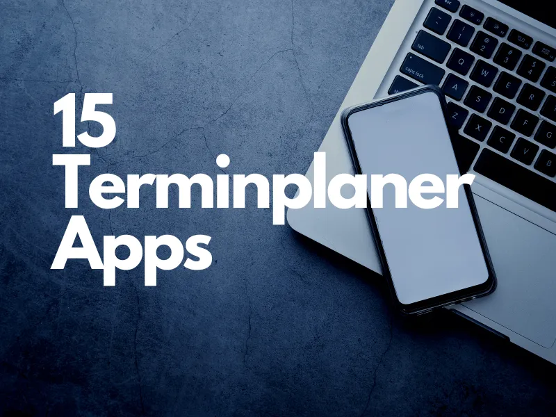 Smartphone auf einem Laptop, Titel: 15 Terminplaner-Apps